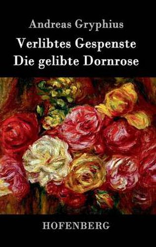 Verlibtes Gespenste - Die gelibte Dornrose