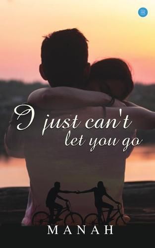 Cover image for I just can't let you go