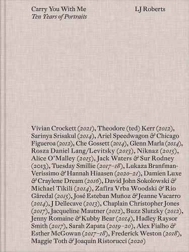 Cover image for LJ Roberts: Carry You with Me: Ten Years of Portraits