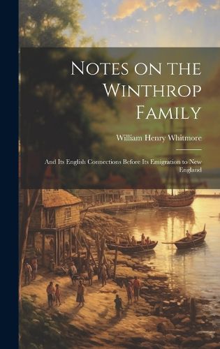 Cover image for Notes on the Winthrop Family