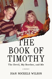 Cover image for The Book of Timothy: The Devil, My Brother, and Me