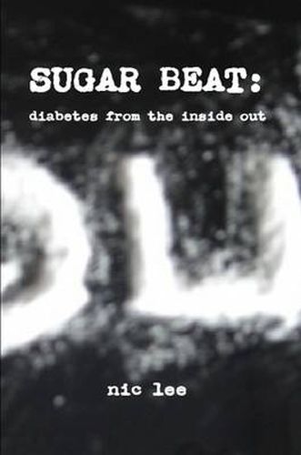 Cover image for Sugar Beat: Diabetes from the Inside Out