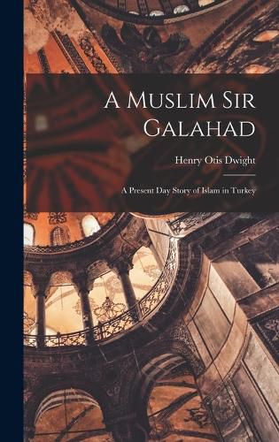 Cover image for A Muslim Sir Galahad