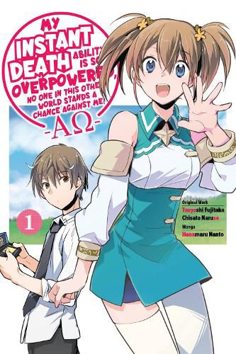 Cover image for My Instant Death Ability Is So Overpowered, No One in This Other World Stands a Chance Against Me! -AO-, Vol. 1 (manga)