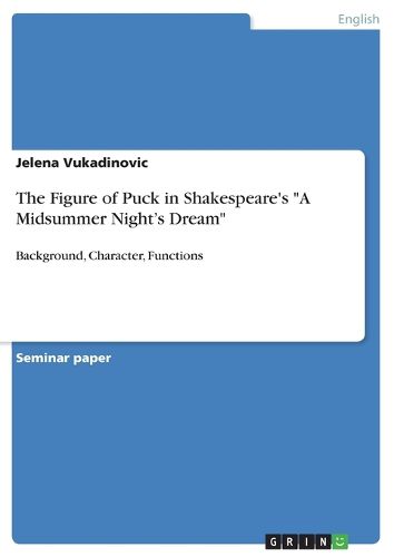 Cover image for The Figure of Puck in Shakespeare's "A Midsummer Night's Dream"