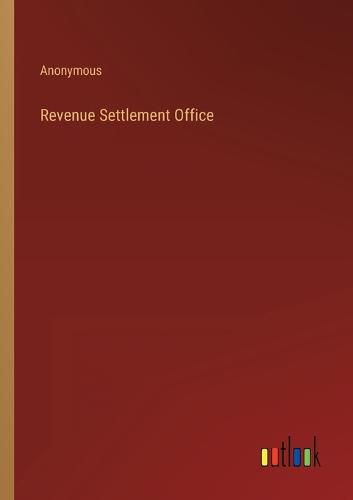 Cover image for Revenue Settlement Office