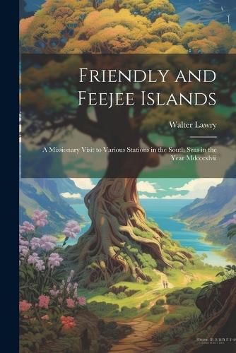 Cover image for Friendly and Feejee Islands