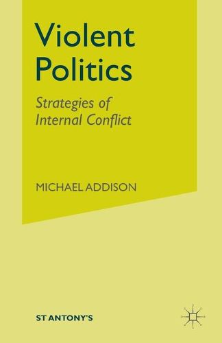 Cover image for Violent Politics: Strategies of Internal Conflict