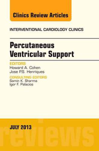 Cover image for Percutaneous Ventricular Support, An issue of Interventional Cardiology Clinics