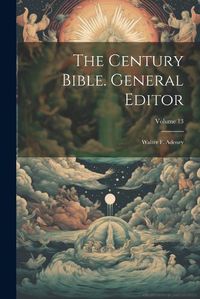 Cover image for The Century Bible. General Editor