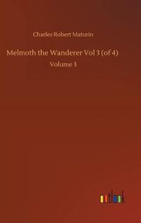 Cover image for Melmoth the Wanderer Vol 3 (of 4): Volume 3