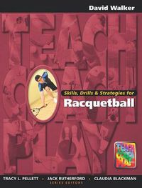 Cover image for Skills, Drills & Strategies for Racquetball: A Managerial Approach