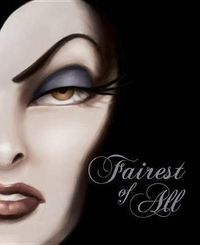 Cover image for Fairest of All (Villains, Book 1): A Tale of the Wicked Queen