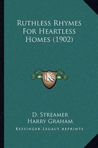 Cover image for Ruthless Rhymes for Heartless Homes (1902)