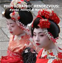 Cover image for Photographic Rendezvous: Kyoto, Himeji & Nara, Japan