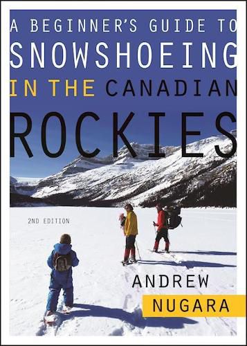 Cover image for A Beginner's Guide to Snowshoeing in the Canadian Rockies