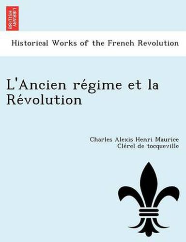 Cover image for L'Ancien Re Gime Et La Re Volution
