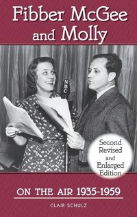 Cover image for Fibber McGee and Molly On the Air 1935-1959 - Second Revised and Enlarged Edition (hardback)