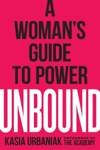 Cover image for Unbound: A Woman's Guide to Power