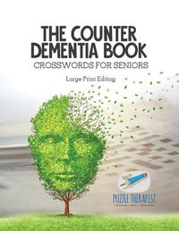 Cover image for The Counter Dementia Book Crosswords for Seniors Large Print Edition