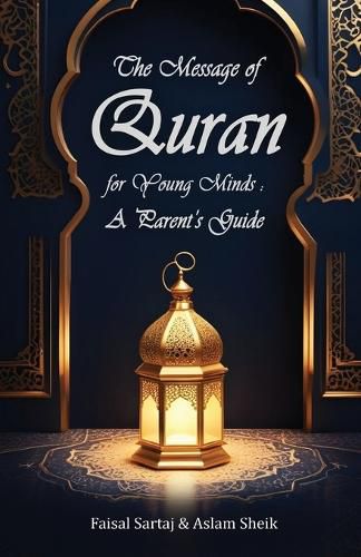 Cover image for A Message of Quran for Young Minds : A Parent's Guide