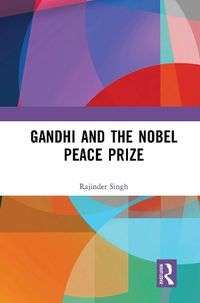 Cover image for Gandhi and the Nobel Peace Prize