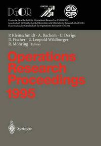 Cover image for Operations Research Proceedings 1995: Selected Papers of the Symposium on Operations Research (SOR '95), Passau, September 13 - September 15, 1995