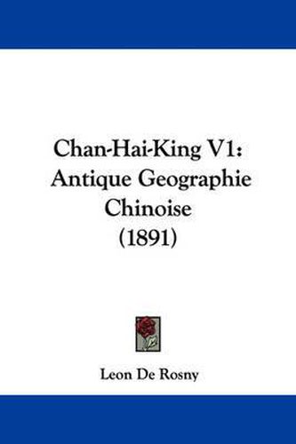 Cover image for Chan-Hai-King V1: Antique Geographie Chinoise (1891)