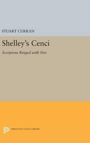 Cover image for Shelley's CENCI: Scorpions Ringed with Fire