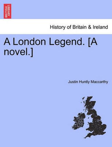 Cover image for A London Legend. [A Novel.]