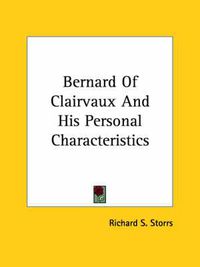 Cover image for Bernard of Clairvaux and His Personal Characteristics