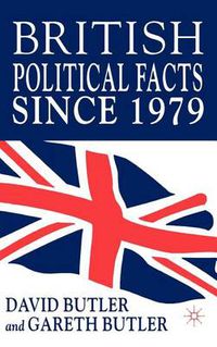 Cover image for British Political Facts Since 1979