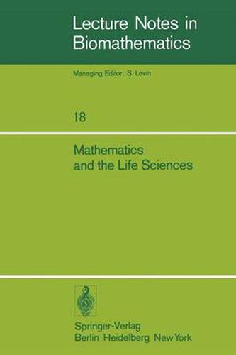Cover image for Mathematics and the Life Sciences: Selected Lectures, Canadian Mathematical Congress, August 1975
