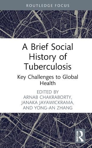 Cover image for A Brief Social History of Tuberculosis