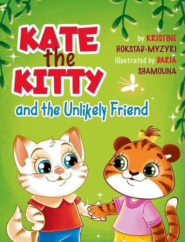 Cover image for Kate the Kitty and the Unlikely Friend