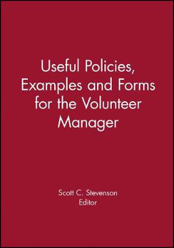 Useful Policies, Examples and Forms for the Volunteer Manager