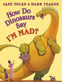 Cover image for How Do Dinosaurs Say I'm Mad?