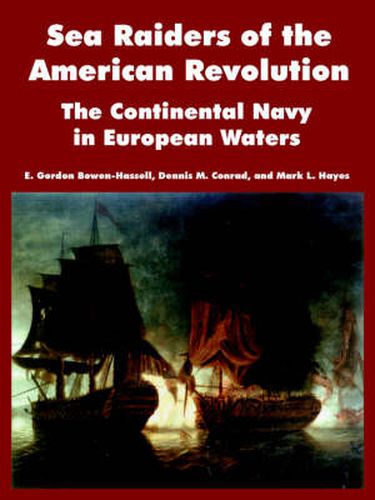 Cover image for Sea Raiders of the American Revolution: The Continental Navy in European Waters