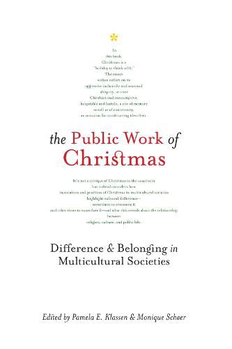 Cover image for The Public Work of Christmas: Difference and Belonging in Multicultural Societies