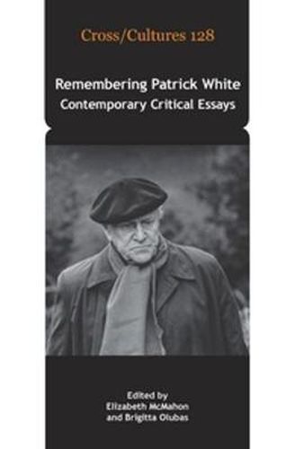 Cover image for Remembering Patrick White: Contemporary Critical Essays