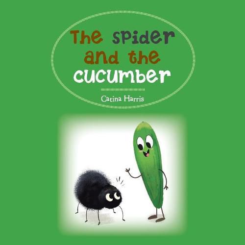 Cover image for The Spider and the Cucumber