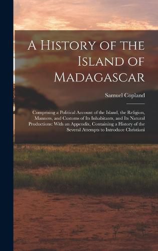 Cover image for A History of the Island of Madagascar