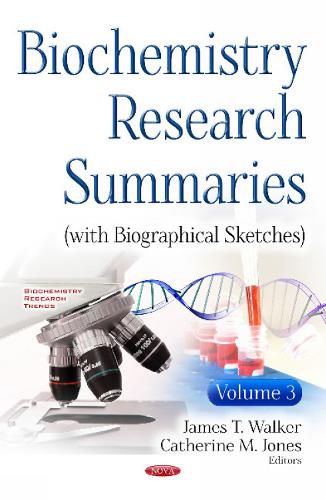 Biochemistry Research Summaries (with Biographical Sketches): Volume 3