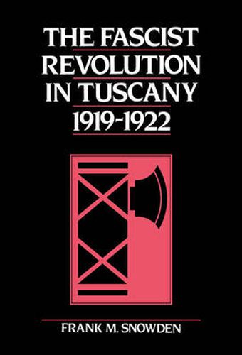Cover image for The Fascist Revolution in Tuscany, 1919-22