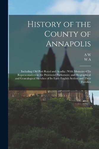 Cover image for History of the County of Annapolis