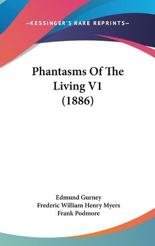 Cover image for Phantasms of the Living V1 (1886)