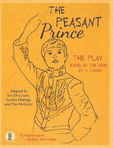 The Peasant Prince: the play: Based on the book by Li Cunxin
