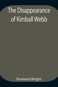 Cover image for The Disappearance of Kimball Webb