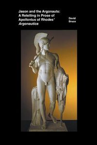 Cover image for Jason and the Argonauts: A Retelling in Prose of Apollonius of Rhodes' Argonautica