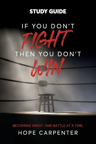 Cover image for If You Don't Fight Then You Don't Win Study Guide